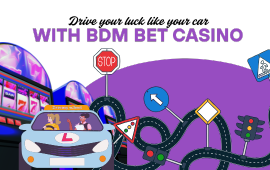 Drive your luck like your car – with Bdm bet casino